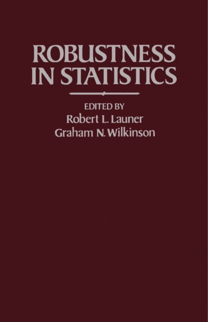 Graham N. Wilkinson, Robert L. Launer - Robustness in Statistics, E-bok