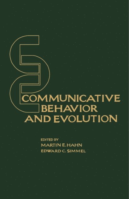 Edward C. Simmel, Martin E. Hahn - Communicative Behavior and Evolution, E-bok