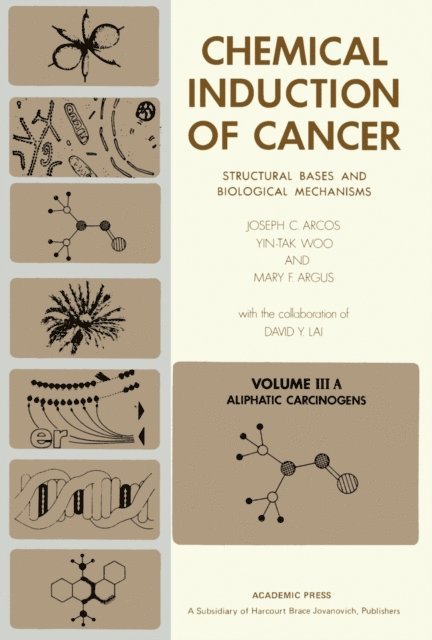 Mary F. Argus, Yin-Tak Woo, Joseph C. Arcos - Aliphatic Carcinogens, E-bok