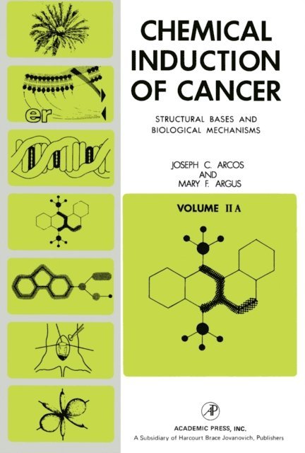 Mary F. Argus, Joseph C. Arcos - Chemical Induction of Cancer, E-bok