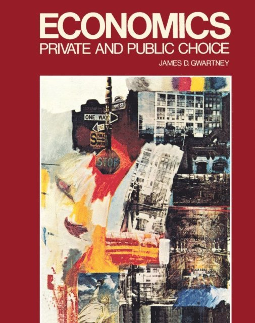 James D Gwartney - Economics Private and Public Choice, E-bok