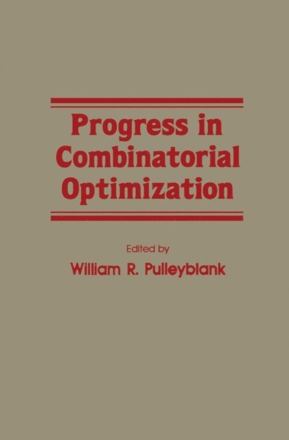 William R. Pulleyblank - Progress in Combinatorial Optimization, E-bok