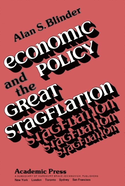 Alan S. Blinder - Economic Policy and the Great Stagflation, E-bok