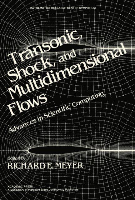 Richard E. Meyer - Transonic, Shock, and Multidimensional Flows, E-bok. Tillgänglighet: Lägg i varukorg