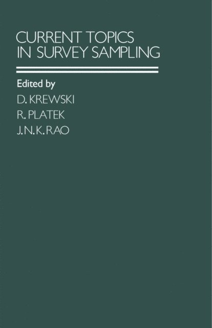 J. N. K. Rao, R. Platek, D. Krewski - Current Topics in Survey Sampling, E-bok