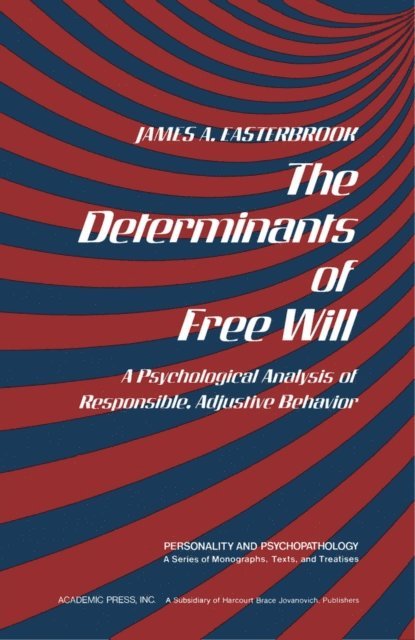 James A. Easterbrook, David T. Lykken - Determinants of Free Will, E-bok