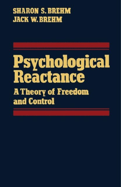 Jack W. Brehm, Sharon S. Brehm - Psychological Reactance, E-bok