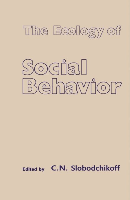C. N. Slobodchikoff - Ecology of Social Behavior, E-bok. Tillgänglighet: Lägg i varukorg