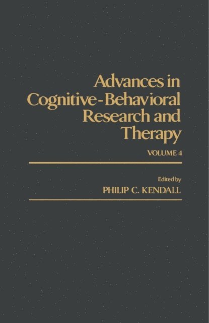 Philip C. Kendall - Advances in Cognitive-Behavioral Research and Therapy, E-bok