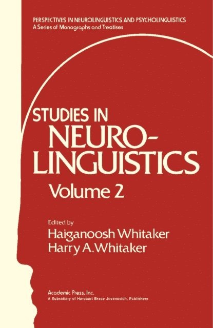 Harry A Whitaker, Haiganoosh Whitaker - Studies in Neurolinguistics, E-bok