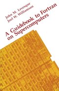 Guidebook to Fortran on Supercomputers