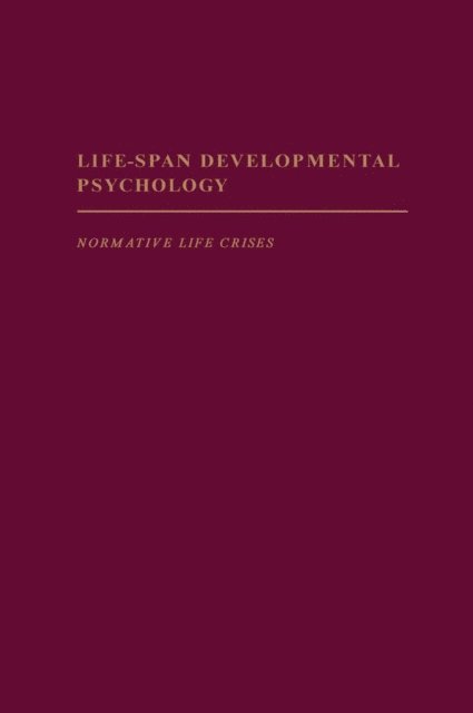 Leon H. Ginsberg, Nancy Datan - Life-Span Developmental Psychology, E-bok