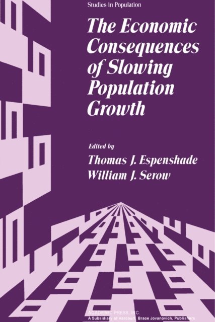 William J. Serow, Thomas J. Espenshade - Economic Consequences of Slowing Population Growth, E-bok