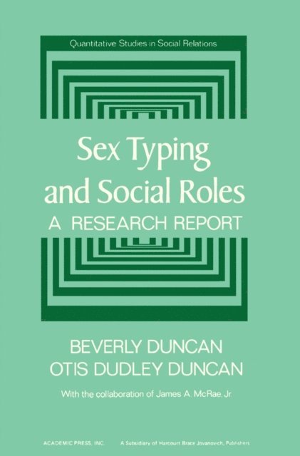 Otis Dudley Duncan, Beverly Duncan, Peter H. Rossi - Sex Typing and Social Roles, E-bok