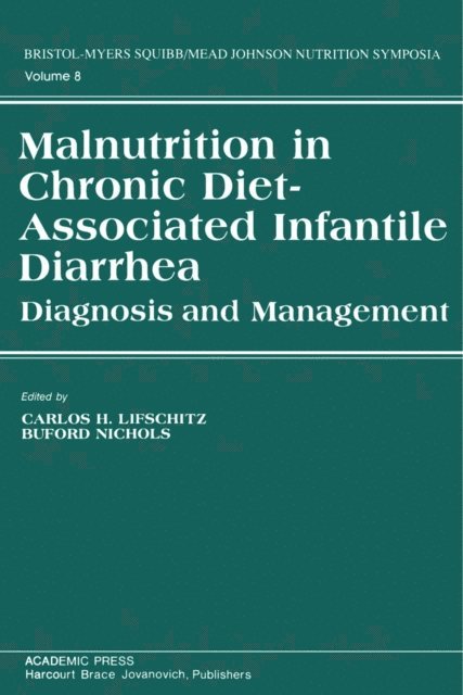 Buford L. Nichols, Carlos H. Lifschitz - Malnutrition in Chronic Diet-Associated Infantile Diarrhea, E-bok