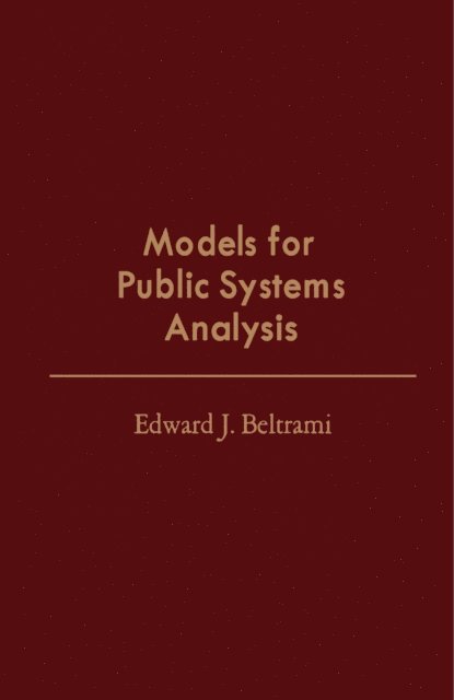 Edward J. Beltrami, J. William Schmidt - Models for Public Systems Analysis, E-bok