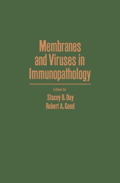 Robert A. Good, Stacey B. Day - Membranes and Viruses in Immunopathology, E-bok