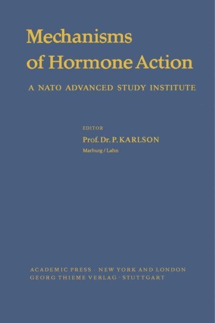P Karlson - Mechanisms of Hormone Action, E-bok