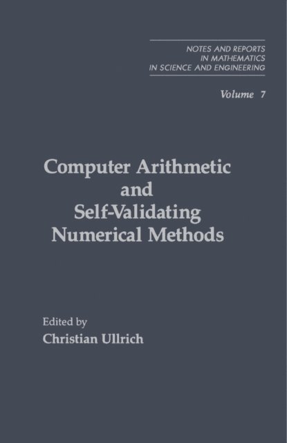 Christian Ullrich - Computer Arithmetic and Self-Validating Numerical Methods, E-bok