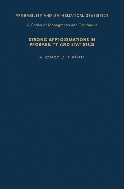 P. Revesz, M. Csorgo, E. Lukacs, Z. W. Birnbaum - Strong Approximations in Probability and Statistics, E-bok