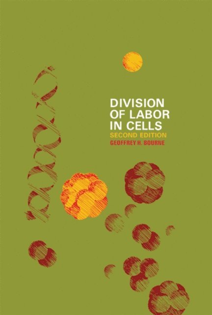 Geoffrey H. Bourne - Division of Labor in Cells, E-bok