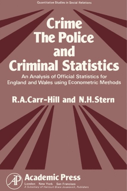 N. H. Stern, R. A. Carr-Hill, Peter H. Rossi - Crime, the Police and Criminal Statistics, E-bok