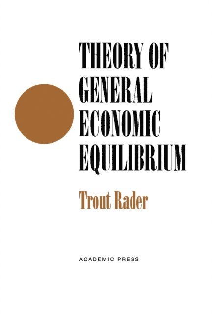 Trout Rader - Theory of General Economic Equilibrium, E-bok