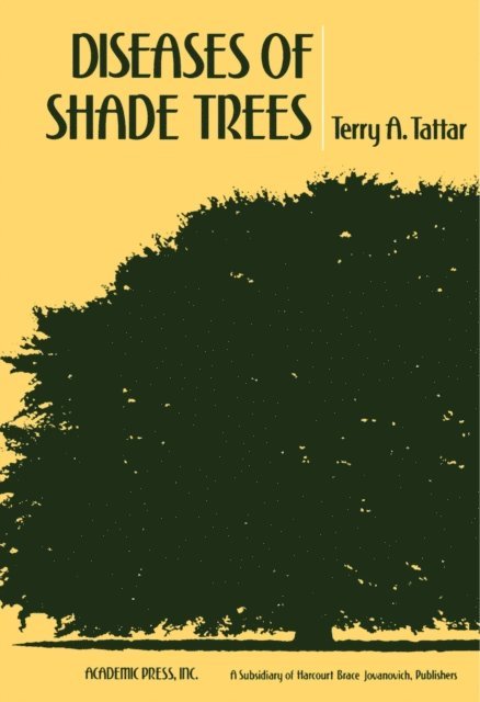 Terry A. Tattar - Diseases of Shade Trees, E-bok