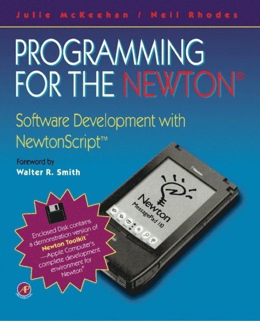 Neil Rhodes, Julie McKeehan - Programming for the Newton(R), E-bok