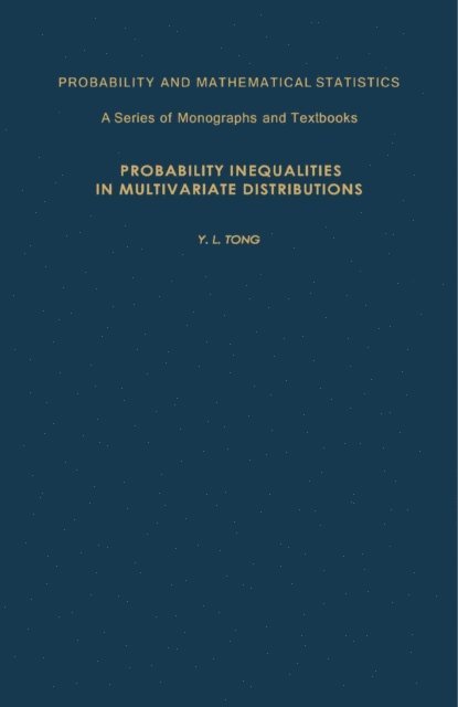 Y. L. Tong, E. Lukas, Z. W. Birnbaum - Probability Inequalities in Multivariate Distributions, E-bok