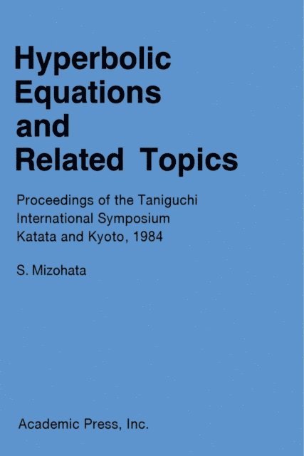 Sigeru Mizohata - Hyperbolic Equations and Related Topics, E-bok
