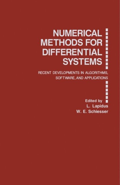 William E. Schiesser, L. Lapidus - Numerical Methods for Differential Systems, E-bok