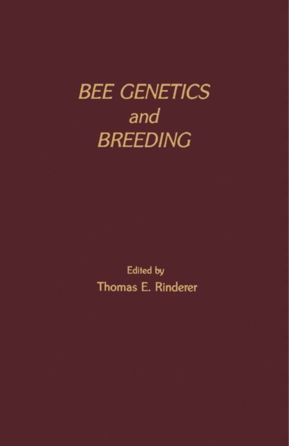 Thomas E. Rinderer - Bee Genetics and Breeding, E-bok. Tillgänglighet: Lägg i varukorg