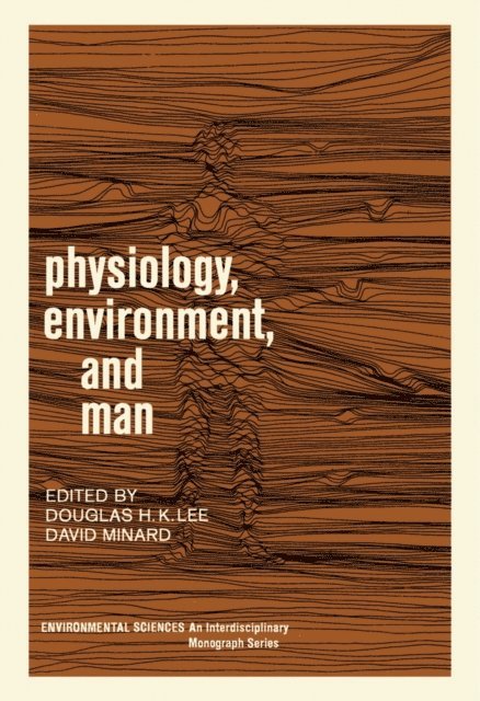 David Minard, Douglas H. K. Lee - Physiology, Environment, and Man, E-bok