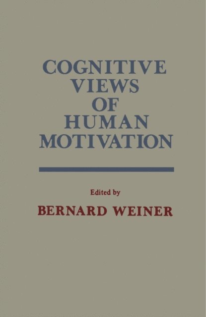 Bernard Weiner - Cognitive Views of Human Motivation, E-bok