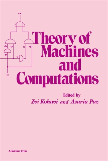 Azaria Paz, Zvi Kohavi - Theory of Machines and Computations, E-bok