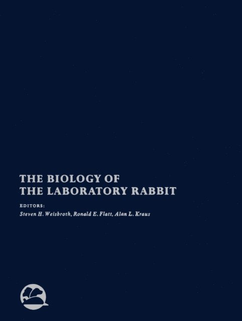 Alan L. Kraus, Ronald E. Flatt, Steven H. Weisbroth - Biology of the Laboratory Rabbit, E-bok