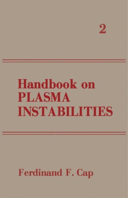Ferdinand F. Cap - Handbook on Plasma Instabilities, E-bok