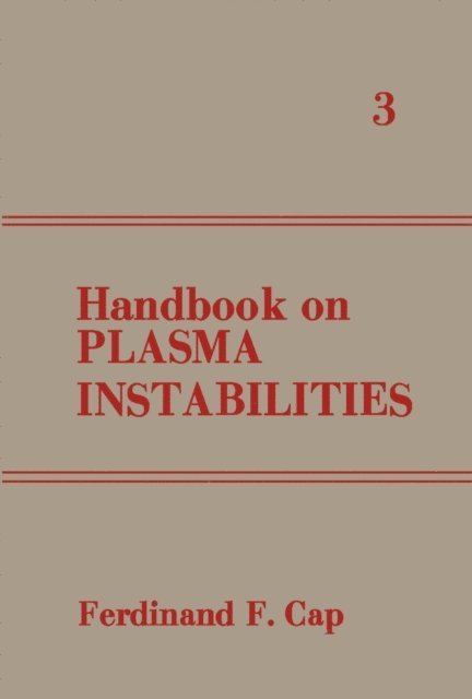 Ferdinand F. Cap - Handbook on Plasma Instabilities, E-bok