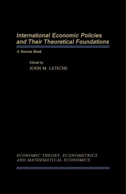 John M. Letiche - International Economics Policies and Their Theoretical Foundations, E-bok. Tillgänglighet: Lägg i varukorg