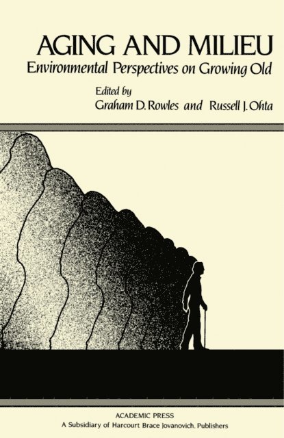 Russell J. Ohta, Graham D. Rowles - Aging and Milieu, E-bok
