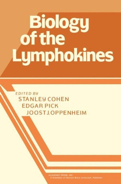 Joost J. Oppenheim, Edgar Pick, Stanley Cohen - Biology of the Lymphokines, E-bok