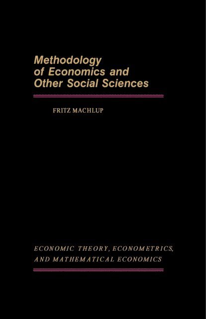 Fritz Machlup, Karl Shell - Methodology of Economics and Other Social Sciences, E-bok