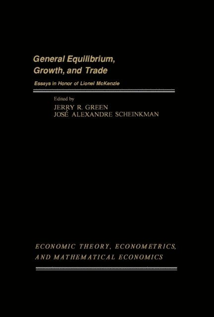 Jose Alexandre Scheinkman, Jerry R. Green - General Equilibrium, Growth, and Trade, E-bok