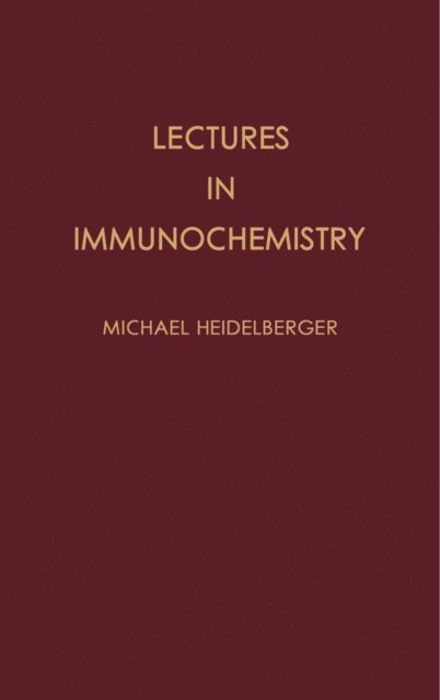 Michael Heidelberger - Lectures in Immunochemistry, E-bok