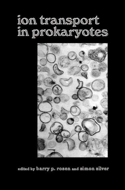 Simon Silver, Barry P. Rosen - Ion Transport in Prokaryotes, E-bok