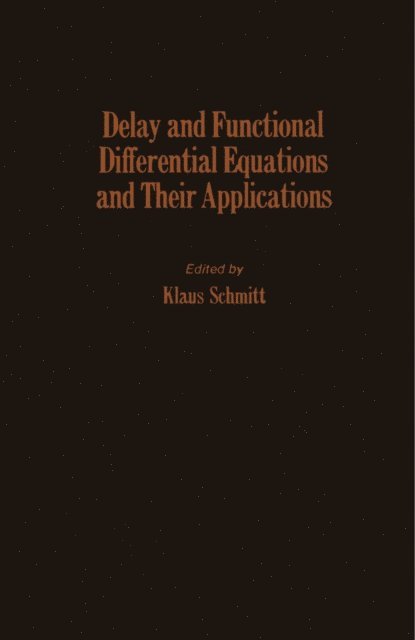 Klaus Schmitt - Delay and Functional Differential Equations and Their Applications, E-bok