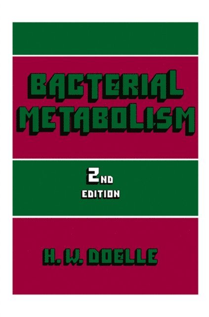 H. W. Doelle - Bacterial Metabolism, E-bok