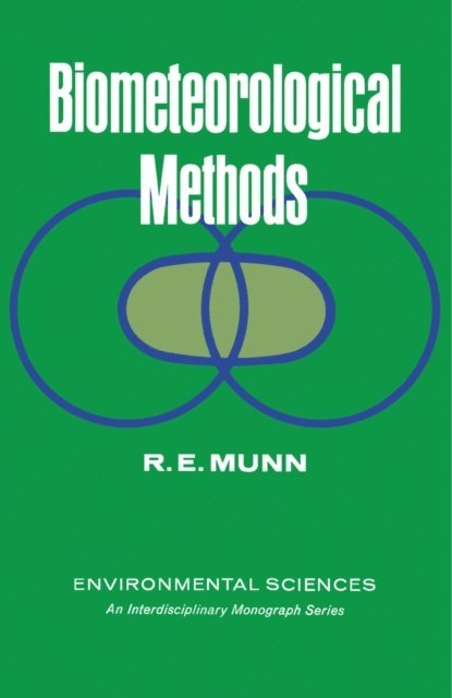 R. E. Munn, Daniel Okun, E. Wendell Hewson, Douglas H. K. Lee - Biometeorological Methods, E-bok