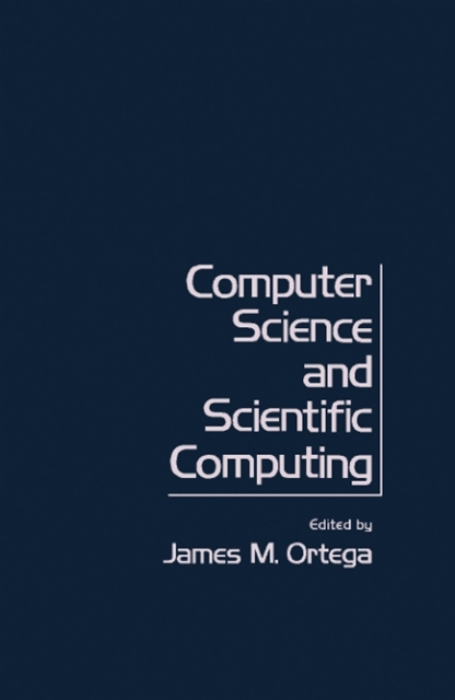 James M. Ortega - Computer Science and Scientific Computing, E-bok